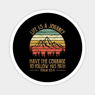 Vintage Retro Life Is A Journey Have The Courage To Follow His Path Magnet